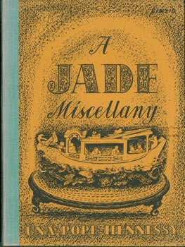 Item #63-8329 A Jade Miscellany. First Edition. Una Pope-Hennessy
