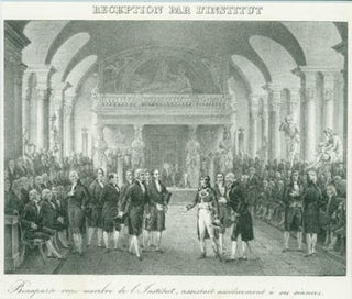 Item #63-8360 Reception Par L'Institut. Bonaparte recu membre de l'Institut, assistait...