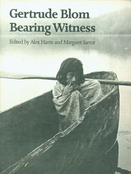 Item #63-8425 Gertrude Blom Bearing Witness. Alex Harris, Margeret Sartor