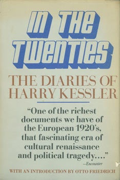 Kessler, Harry; Otto Friedrich (intro) - In the Twenties. The Diaries of Harry Kessler. Original First Edition