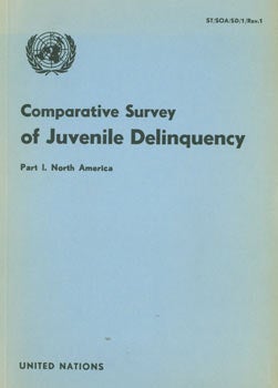 Item #63-8448 Comparative Survey of Juvenile Delinquency. Part I. North America. Original First Edition. United Nations.