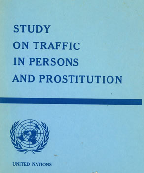 Item #63-8449 Study On Traffic In Persons And Prostitution. Original First Edition. United Nations