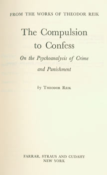 Item #63-8465 The Compulsion to Confess. On the Psychoanalysis of Crime and Punishment. Original...