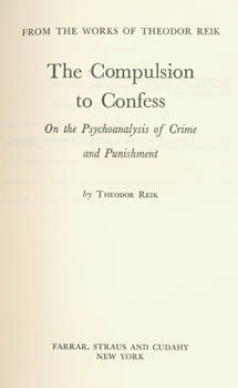 Item #63-8465 The Compulsion to Confess. On the Psychoanalysis of Crime and Punishment. Original...