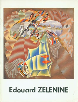 Item #63-8501 Edouard Zelenine. Catalogue Featuring some of Edouard Zelenine's work, with short biography. Signed by Edouard Zelenine dated 1992, to Judy Stone. Edouard Zelenine, Boris Karpov, intro.