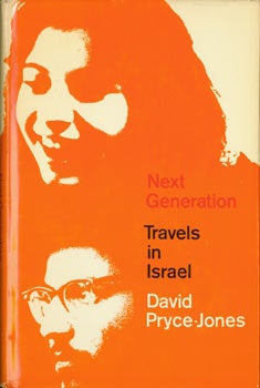 Item #63-8508 Next Generation. Travels In Israel. Original First Edition. David Pryce-Jones