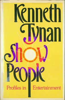 Item #63-8510 Show People. Profiles In Entertainment. Original First Edition. Kenneth Tynan