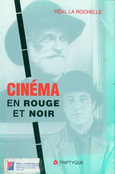 Item #63-8517 Cinema En Rouge Et Noir. 30 Ans De Critique De Cinema Au Quebec. Real La Rochelle