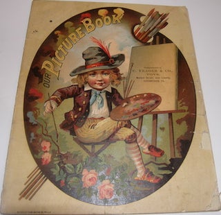 Item #63-9089 Our Picture Book. Compliments of C. Yeager & Co., Toys, Market Street, Near...