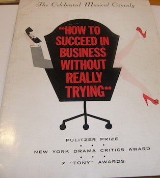 Item #63-9107 How To Succeed In Business Without Really Trying. Feuer and Martin, Frank Loesser, Abe Burrows, Bob Fosse, Feuer, Martin.