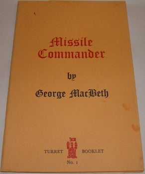 Item #63-9143 Missile Commander. Numbered 34 of 150 copies. Signed by author. Original First Edition. George Macbeth.