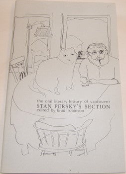 Item #63-9165 The Oral Literary History Of Vancouver Stan Persky's Section. Original First...