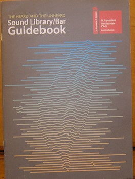 Item #63-9226 The Heard And The Unheard. Sound Library/Bar Guidebook. At the 54th Venice...