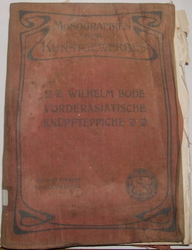 Item #63-9269 Vorderasiatische Knupfteppiche. Monographien des Kunstgewerbes, 1. Wilhelm Bode