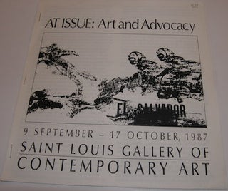 Item #63-9395 At Issue: Art and Advocacy. 9 September - 17 October, 1987. Saint Louis Gallery of...