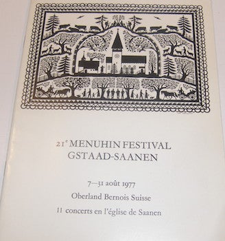 Item #63-9438 21e Festival Yehudi Menuhin Gstaad. 7 - 31 Aout 1977. Oberland Bernois Suisse. Festival Yehudi Menuhin Gstaad, International Menuhin Music Academy Gstaad.