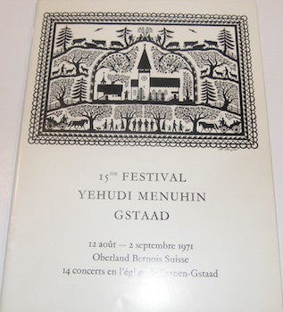 Item #63-9439 15me Festival Yehudi Menuhin Gstaad. 12 Aout - 2 Septembre 1971. Oberland Bernois Suisse. Festival Yehudi Menuhin Gstaad, International Menuhin Music Academy Gstaad.
