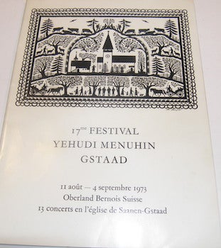 Item #63-9440 17me Festival Yehudi Menuhin Gstaad. 11 Aout - 4 Septembre 1973. Oberland Bernois...