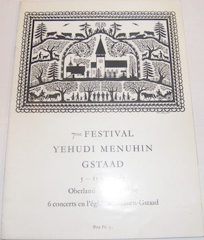 Item #63-9447 7me Festival Yehudi Menuhin Gstaad. 5 - 13 Aout 1963, 6 concerts en l'eglise de Saanen-Gstaad. Festival Yehudi Menuhin Gstaad, International Menuhin Music Academy Gstaad.