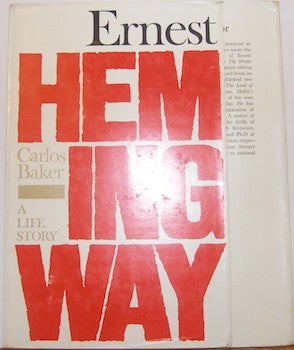 Item #63-9460 Ernest Hemingway: A Life Story. (Dust Jacket Only.). Carlos Baker, Kenneth...