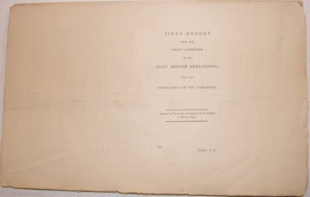Item #63-9474 First Report From The Select Committee on the Army before Sebastopol; With the Proceedings of the Committee. Ordered, by The House Of Commons, to be Printed, 1 March 1855. British House of Commons Select Committee on the Army before Sebastopol.