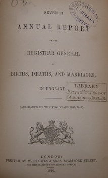 Item #63-9498 Seventh Annual Report Of the Registrar General of Births, Deaths, and Marriages, in...