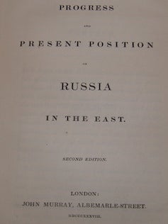 Item #63-9503 Progress And Present Position Of Russia In The East. Sir John MacNeill