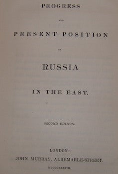 Item #63-9503 Progress And Present Position Of Russia In The East. Sir John MacNeill