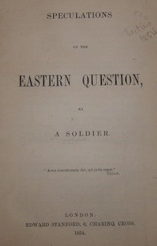 Item #63-9505 Speculations On The Eastern Question, By A Soldier. 19th Century British Soldier
