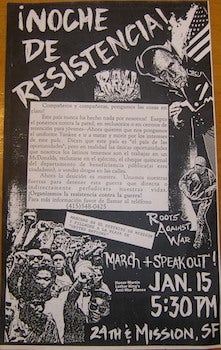 Item #63-9709 Noche De Resistancia. March + Speakout! Honor Martin Luther King's Anti-War Stance. Jan. 15, 5:30 pm. 24th & Mission, SF. Roots Against War.