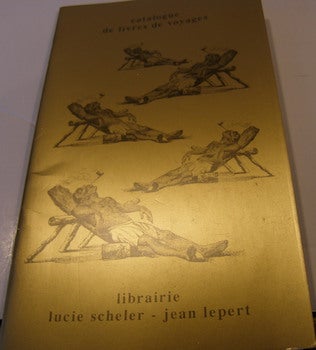 Item #63-9730 Catalogue De Livres du Voyages. Catalogue 11. 465 pieces described. Librairie Lucie...