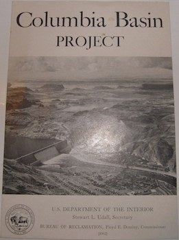 Item #63-9749 Columbia Basin Project. US Department of the Interior, Stewart L. Udall, Bureau of...
