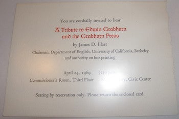 Item #63-9850 You Are Cordially Invited To Hear A Tribute To Edwin Grabhorn and the Grabhorn Press, by James D. Hart. April 24, 1969. James D. Hart.