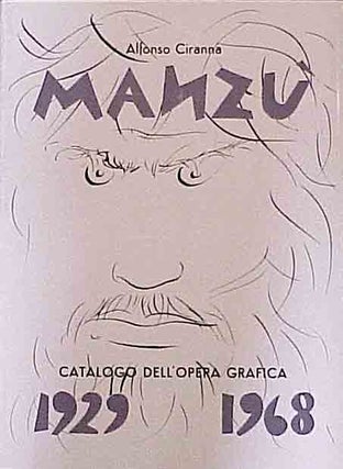 Item #648-6 Giacomo Manzù: Catalogo delle Opere Grafiche, 1929-1968. Alfonso Ciranna