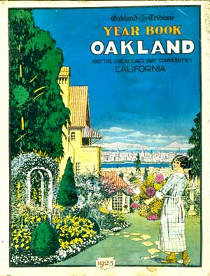 Item #65-0347 Oakland Tribune Year Book. Oakland and the Great East Bay Communities. 1925....