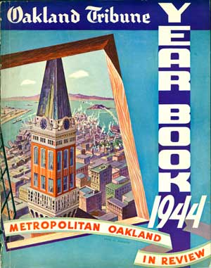 Item #65-0360 Oakland Tribune Year Book. 1944. Metropolitan Oakland In Review. Oakland Tribune