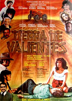 Rico, Luis Quintanilla (dir.) - Tierra de Valientes. Con Juan Valentn, Patricia Rivera, Pedro Infante Jr. , Fernando Casanova. (Cartel de la Pelcula)