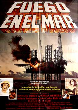 Araiza, Ral. (dir.) - Fuego En El Mar. Con Manuel Ojeda, Norma Herrera, Jos Carlos Ruiz, Milton Rodrguez. (Cartel de la Pelcula)