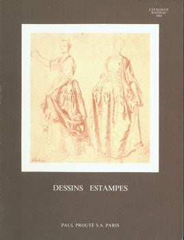 Paul Prout S.A. - Dessins - Estampes. Catalogue Watteau. 1984