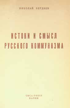 Item #65-2592 Istoki i smysl russkogo kommunizma = The Origin of Russian Communism. N. Berdjaev