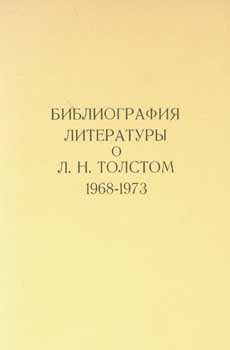 N. G. Sheljapina - Bibliografija Literatury O L.N. Tolstom 1968-1973 = Bibliography of Literature on L.N. Tolstoy 1968-1973