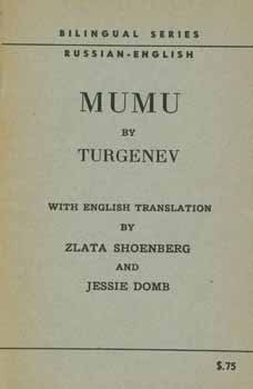 I. S. Turgenev; J. Domb and Z. Shoenberg - Mumu by I.S. Turgenev Translated by Jessie Domb and Zlata Shoenberg