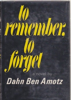 Ben Amotz, Dahn - To Remember, to Forget