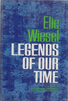 Item #66-0275 Legends of our time. Elie Wiesel.