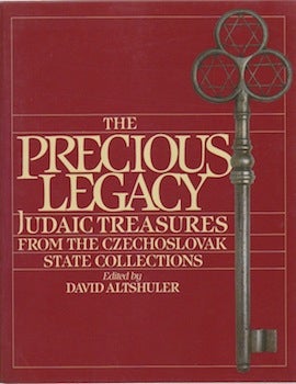 Item #66-0302 The Precious Legacy: Judaic Treasures from the Czechoslovak State Collection by...