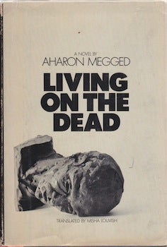 Megged, Aharon - Living on the Dead