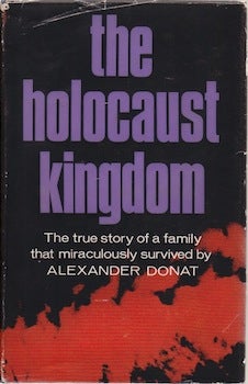 Donat, Alexander - The Holocaust Kingdom: A Memoir
