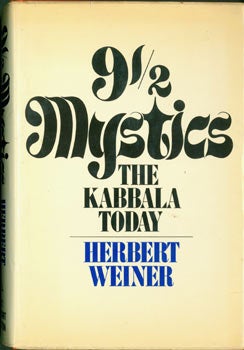 Weiner, Herbert - 9 1/2 Mystics: The Kabbala Today