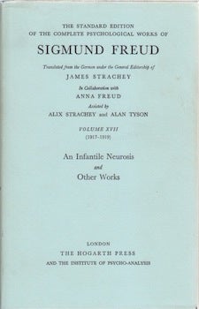 Item #66-0632 An Infantile Neurosis and Other Works. Sigmund Freud, James Strachey, Anna Freud, eds