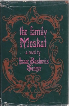 Singer, Isaac Bashevis - The Family Moskat